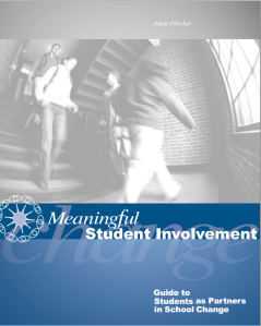 Meaningful Student Involvement Guide to Students as Partners in School Change by Adam Fletcher